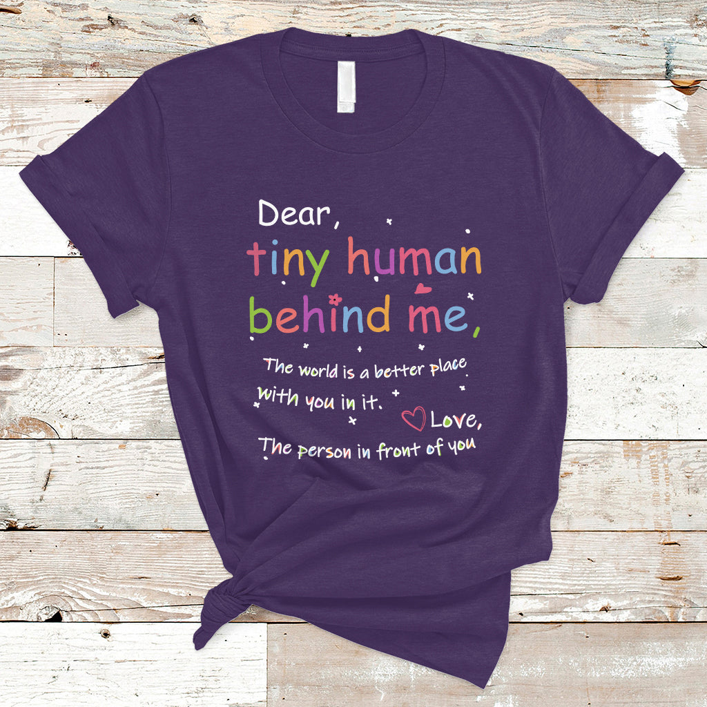 T Shirt Dear Tiny Human Behind Me Inspiration Back To School Teacher - Wonder Print Shop