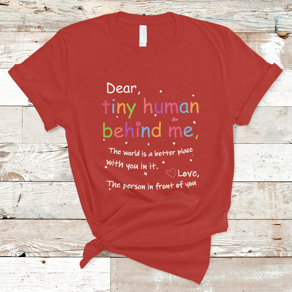 T Shirt Dear Tiny Human Behind Me Inspiration Back To School Teacher - Wonder Print Shop