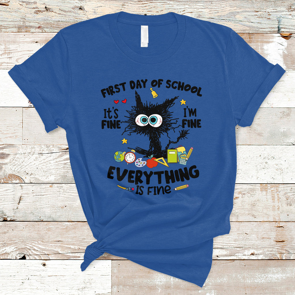Funny First Day Of School Cat T Shirt It's Fine I'm Fine Everything Is Fine For Student Teacher - Wonder Print Shop
