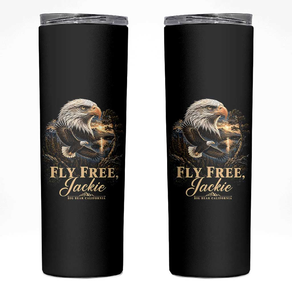 Fly Free Jackie Big Bear Bald Eagle Memorial Skinny Tumbler California Valley Sunset Forest Nature Graphic