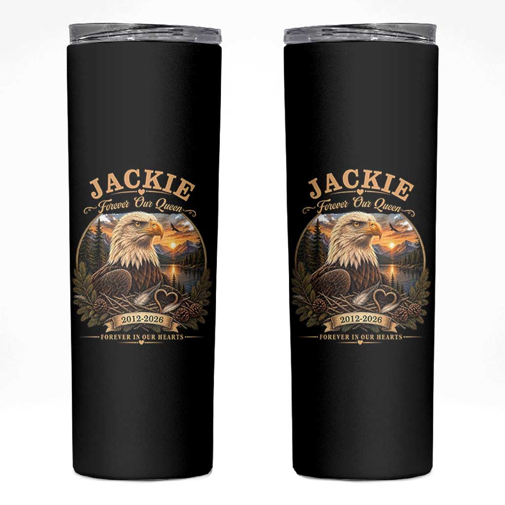 Jackie Forever Our Queen Bald Eagle Memorial Skinny Tumbler Big Bear Lake Crest Tribute Graphic