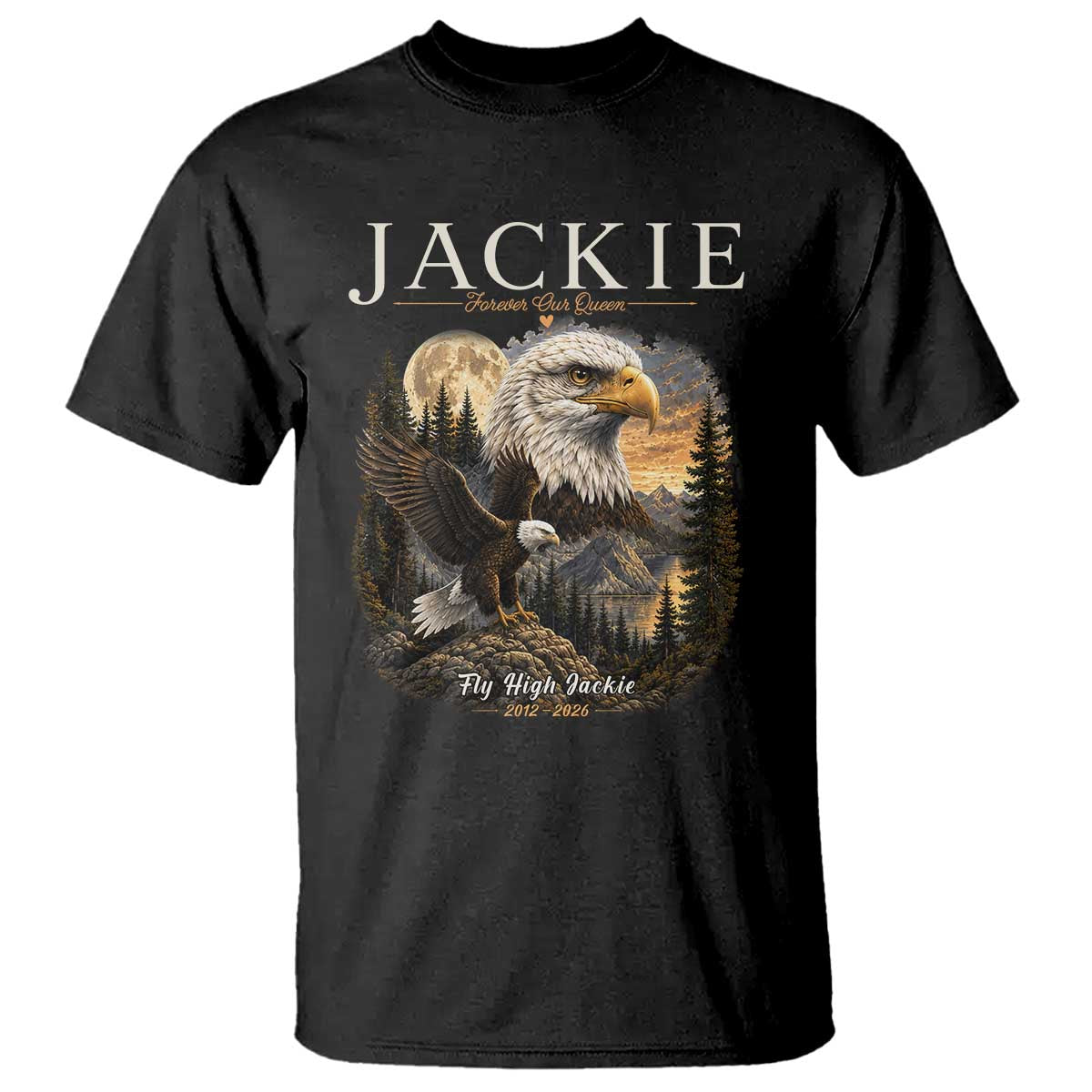 Jackie Forever Our Queen Bald Eagle 2012 2026 Memorial T Shirt Fly High in Big Bear Moonlit Mountain Tribute
