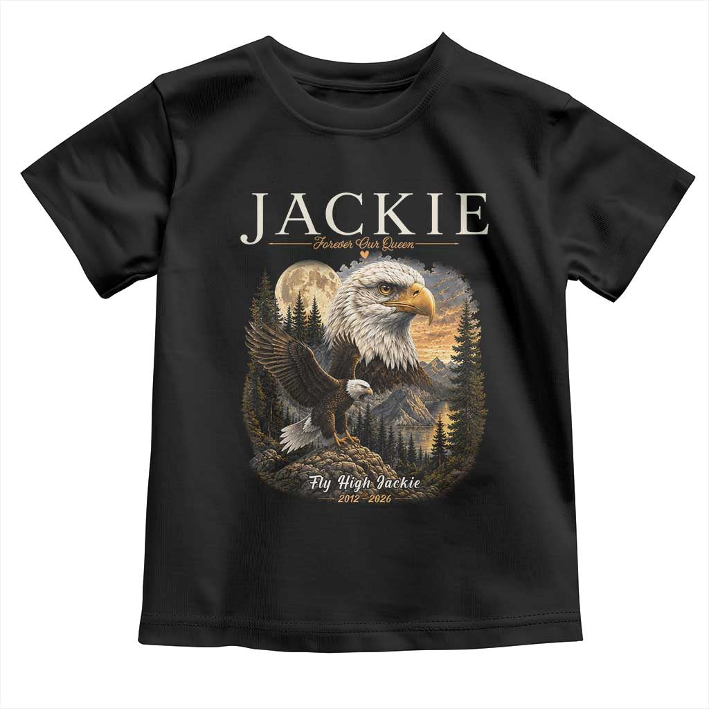 Jackie Forever Our Queen Bald Eagle 2012 2026 Memorial Toddler T Shirt Fly High in Big Bear Moonlit Mountain Tribute