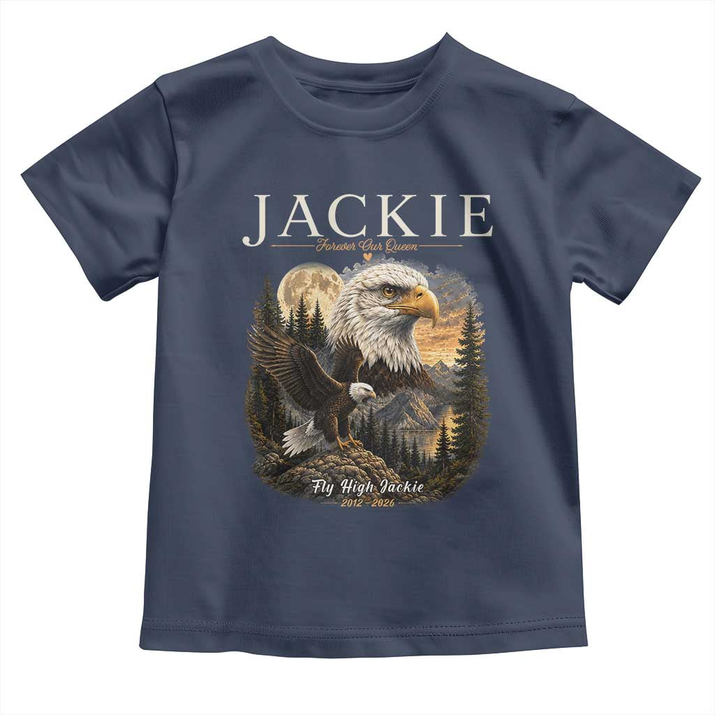 Jackie Forever Our Queen Bald Eagle 2012 2026 Memorial Toddler T Shirt Fly High in Big Bear Moonlit Mountain Tribute