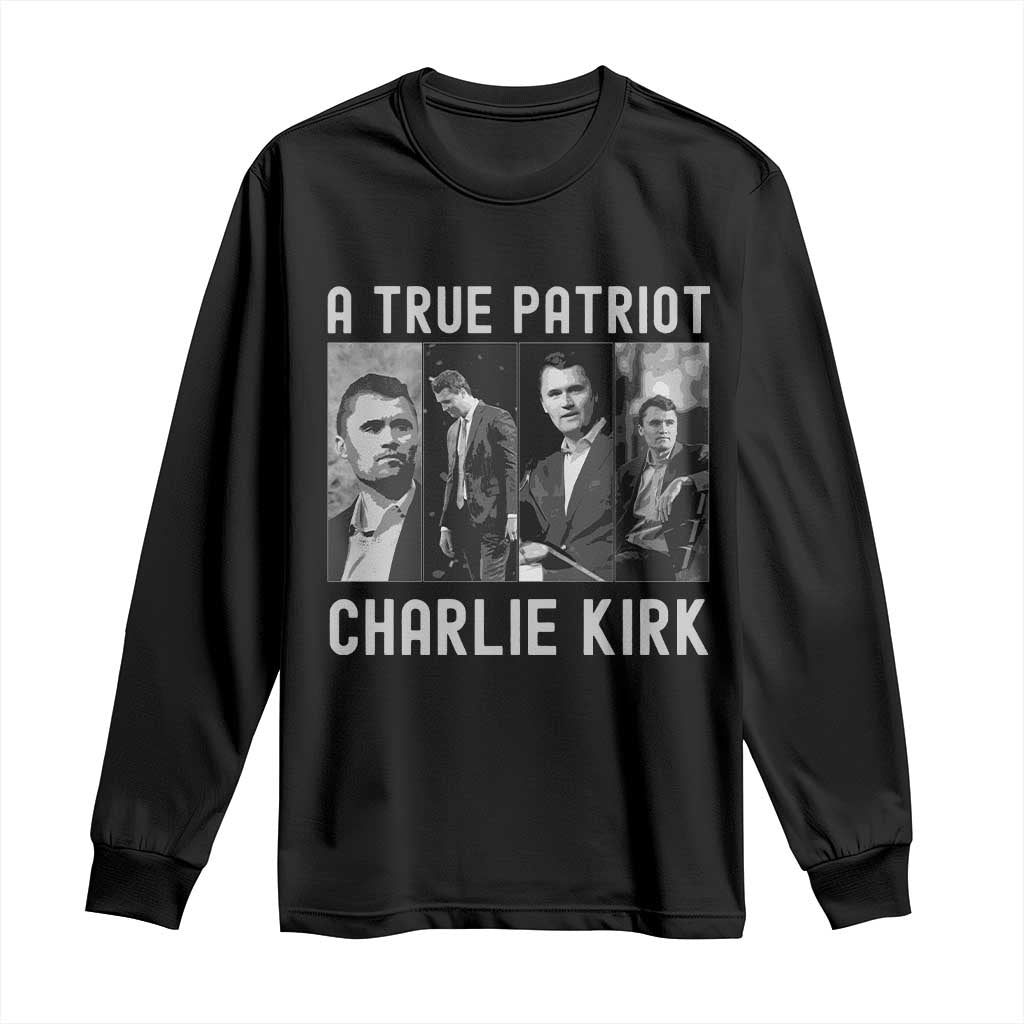 Charlie Kirk Tribute Long Sleeve Shirt A True Patriot Conservative Memorial - Wonder Print Shop