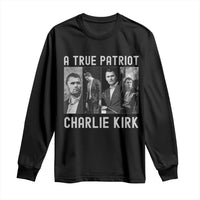 Charlie Kirk Tribute Long Sleeve Shirt A True Patriot Conservative Memorial - Wonder Print Shop