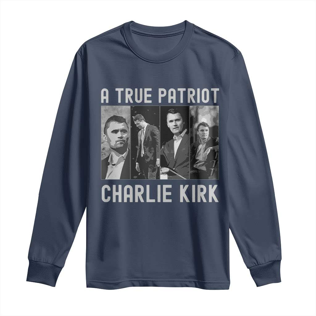 Charlie Kirk Tribute Long Sleeve Shirt A True Patriot Conservative Memorial - Wonder Print Shop