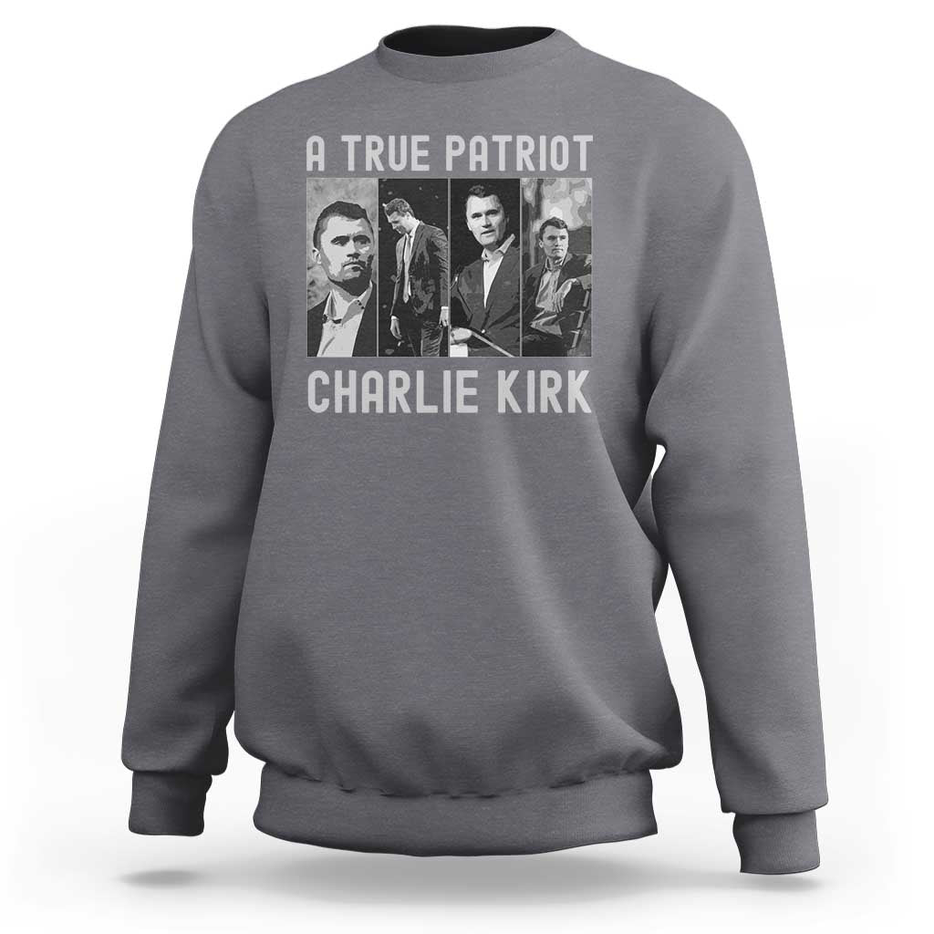 Charlie Kirk Tribute Sweatshirt A True Patriot Conservative Memorial - Wonder Print Shop