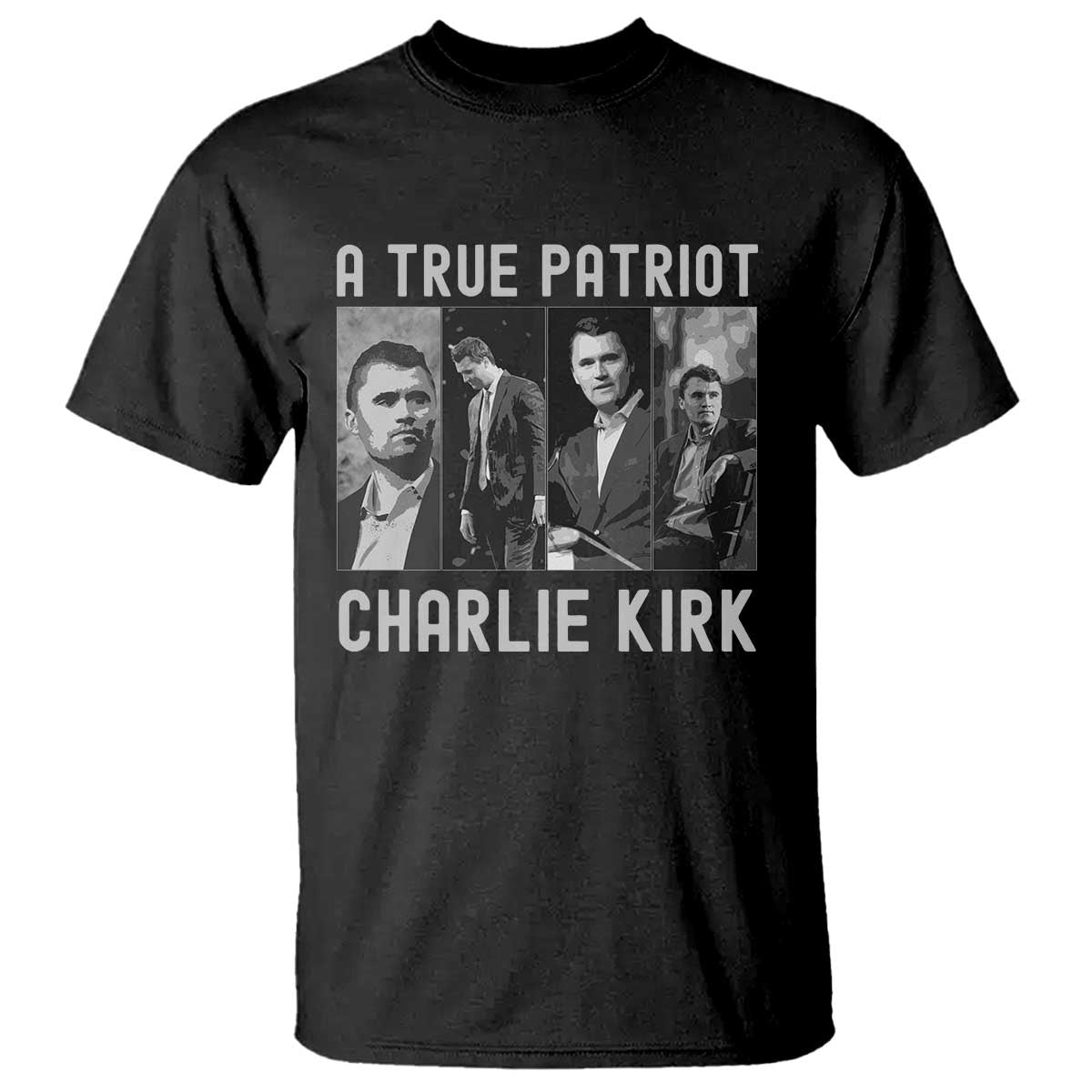 Charlie Kirk Tribute T Shirt A True Patriot Conservative Memorial - Wonder Print Shop