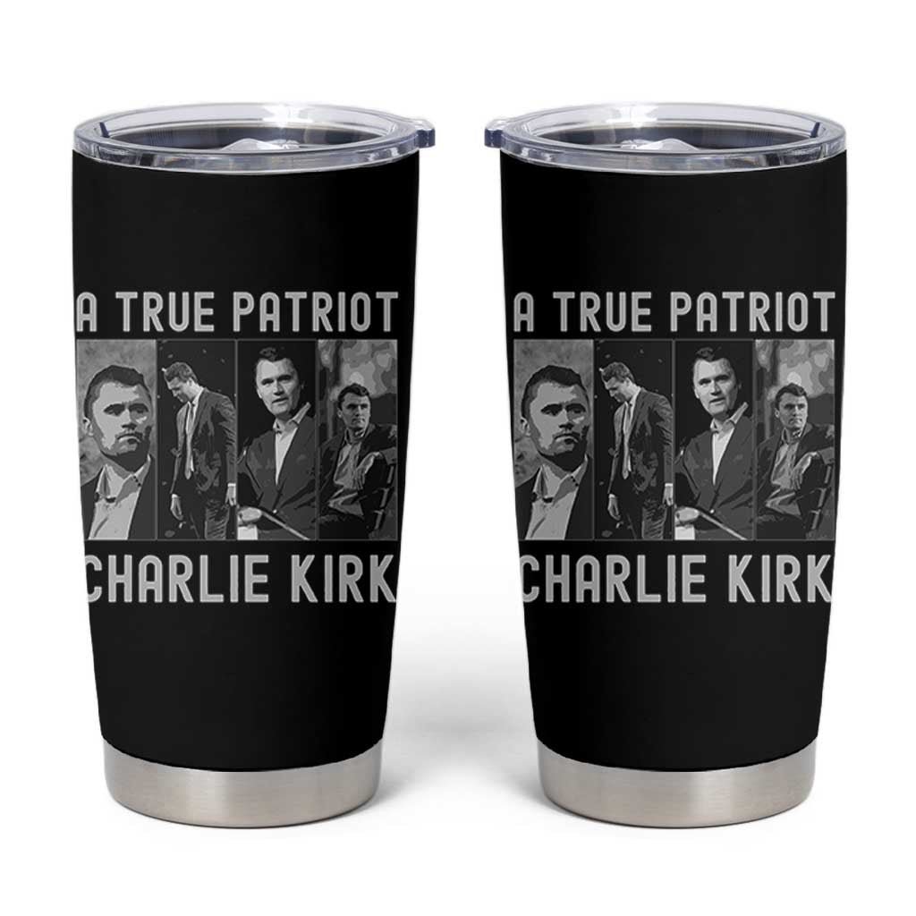 Charlie Kirk Tribute Tumbler Cup A True Patriot Conservative Memorial - Wonder Print Shop