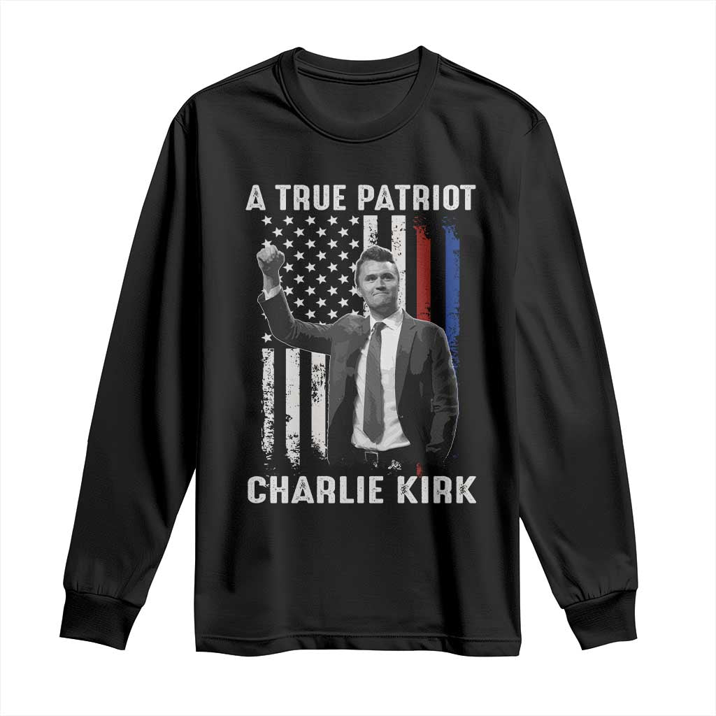 Charlie Kirk Tribute Long Sleeve Shirt A True Patriot Freedom American Flag - Wonder Print Shop