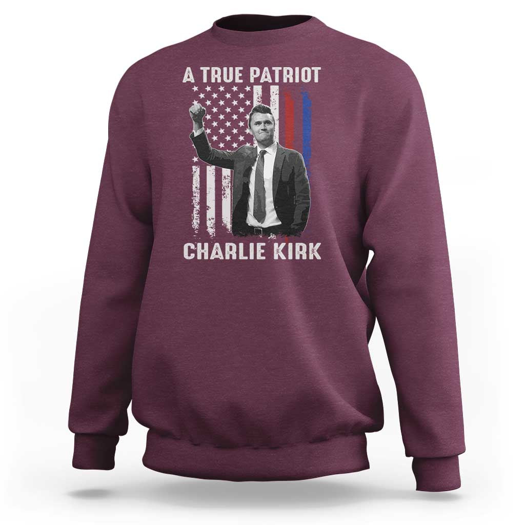 Charlie Kirk Tribute Sweatshirt A True Patriot Freedom American Flag - Wonder Print Shop
