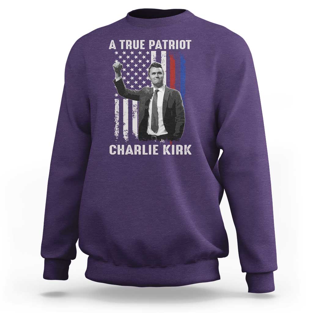 Charlie Kirk Tribute Sweatshirt A True Patriot Freedom American Flag - Wonder Print Shop
