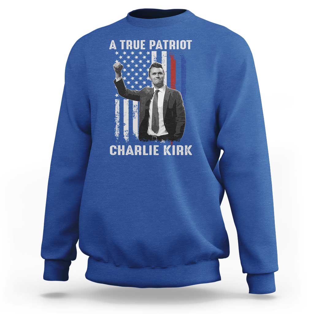 Charlie Kirk Tribute Sweatshirt A True Patriot Freedom American Flag - Wonder Print Shop
