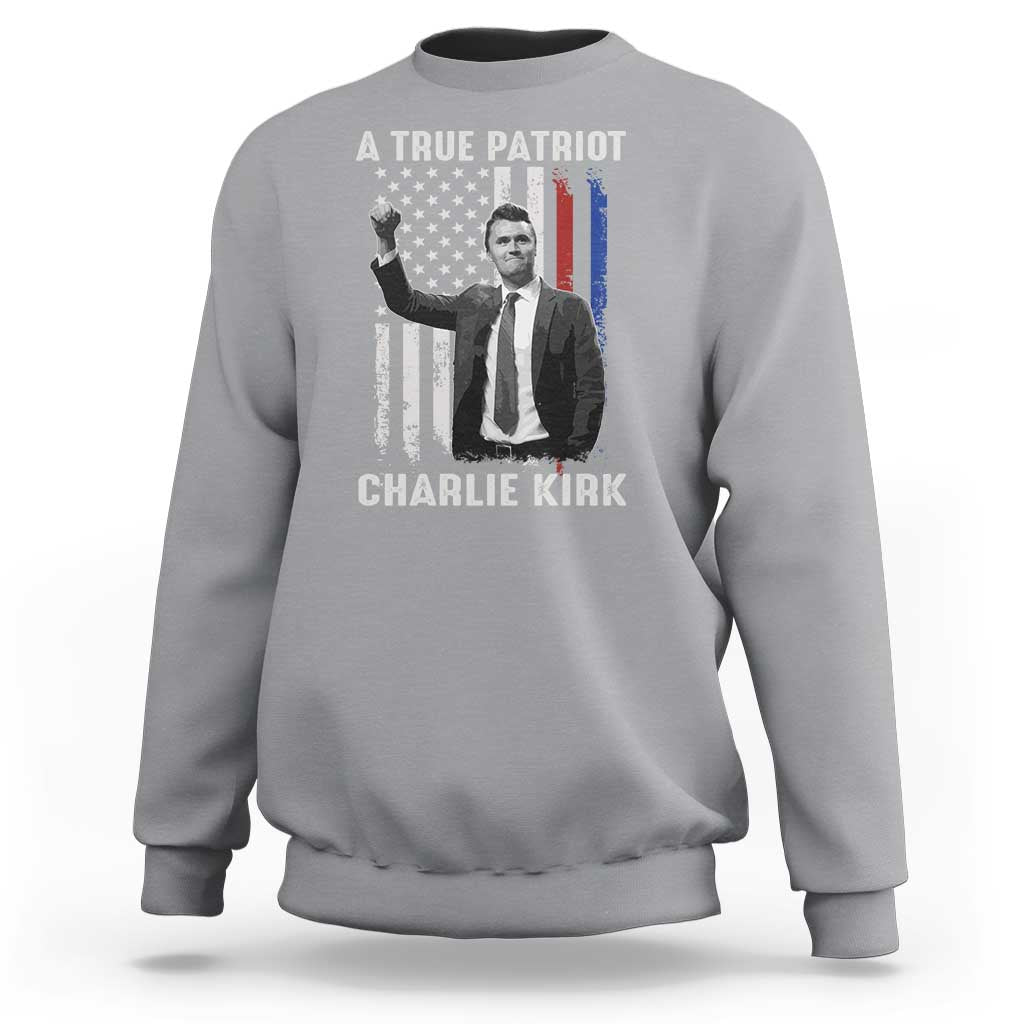 Charlie Kirk Tribute Sweatshirt A True Patriot Freedom American Flag - Wonder Print Shop