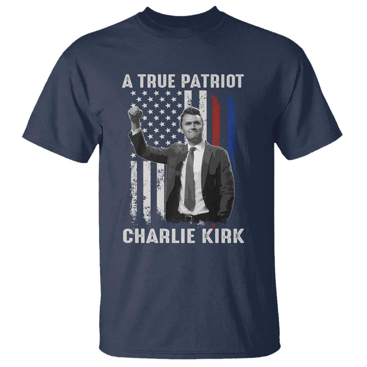Charlie Kirk Tribute T Shirt A True Patriot Freedom American Flag - Wonder Print Shop