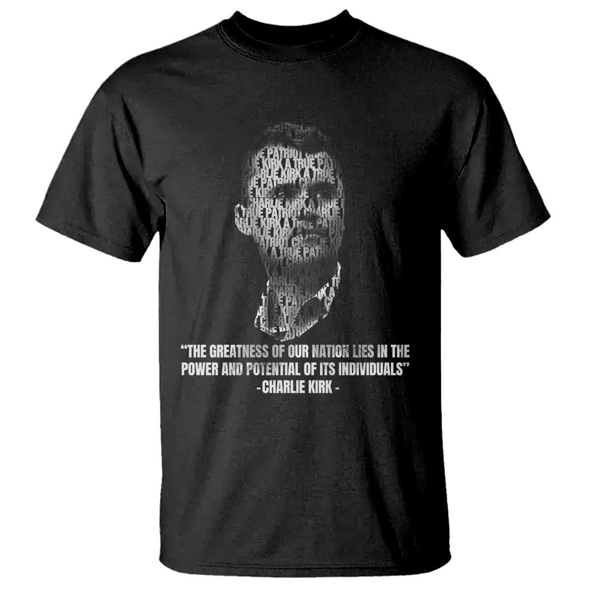Charlie Kirk Legacy T Shirt Greatness of Our Nation American True Patriot - Wonder Print Shop