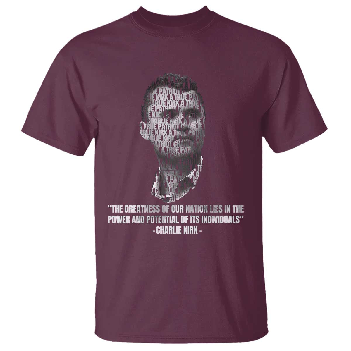 Charlie Kirk Legacy T Shirt Greatness of Our Nation American True Patriot - Wonder Print Shop