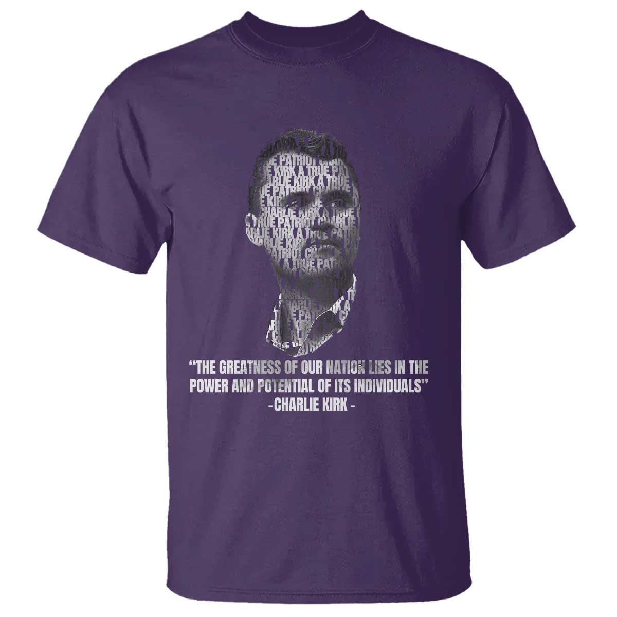 Charlie Kirk Legacy T Shirt Greatness of Our Nation American True Patriot - Wonder Print Shop
