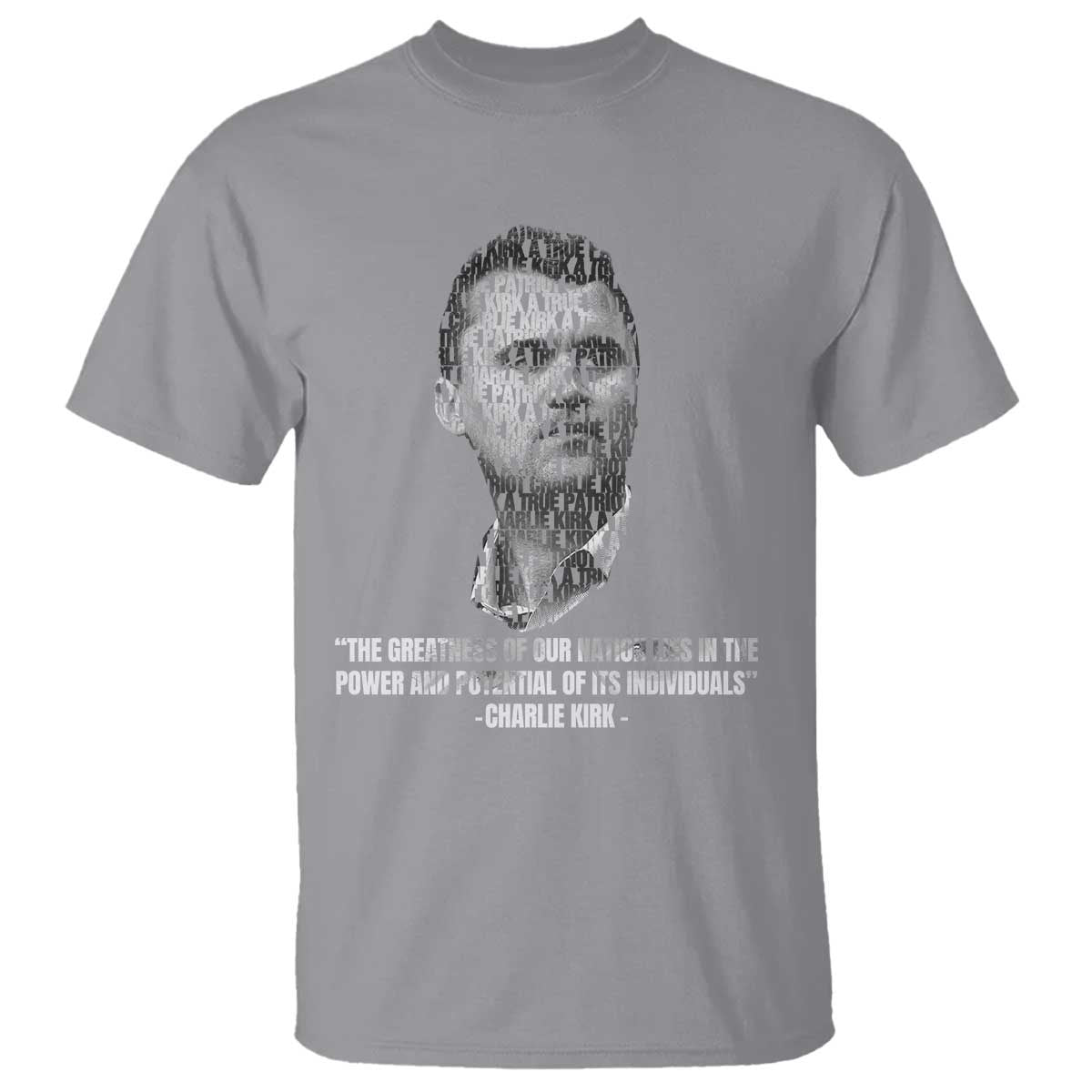 Charlie Kirk Legacy T Shirt Greatness of Our Nation American True Patriot - Wonder Print Shop