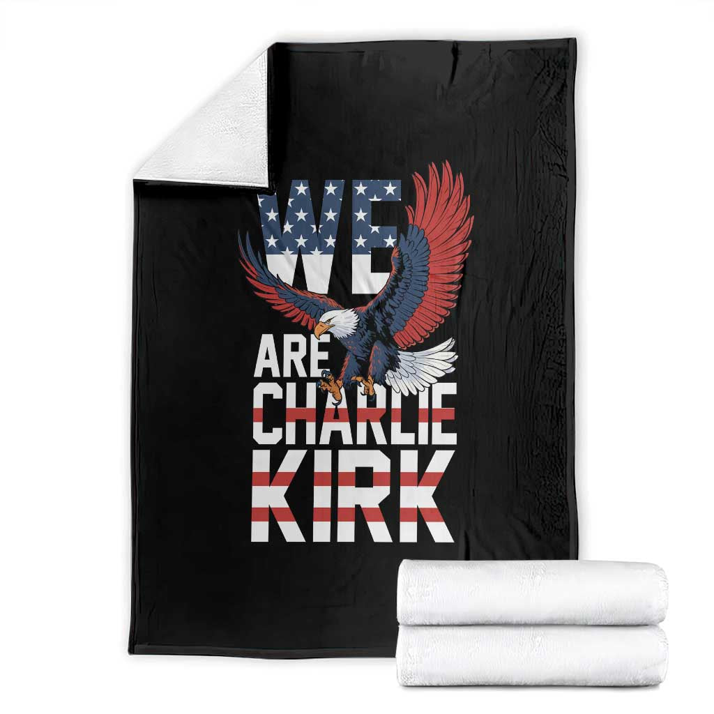 We Are Charlie Kirk Patriotic Throw Blanket United We Stand Strong and Honor American Eagle Graphic - Wonder Print Shop