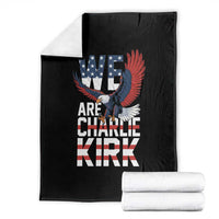 We Are Charlie Kirk Patriotic Throw Blanket United We Stand Strong and Honor American Eagle Graphic - Wonder Print Shop