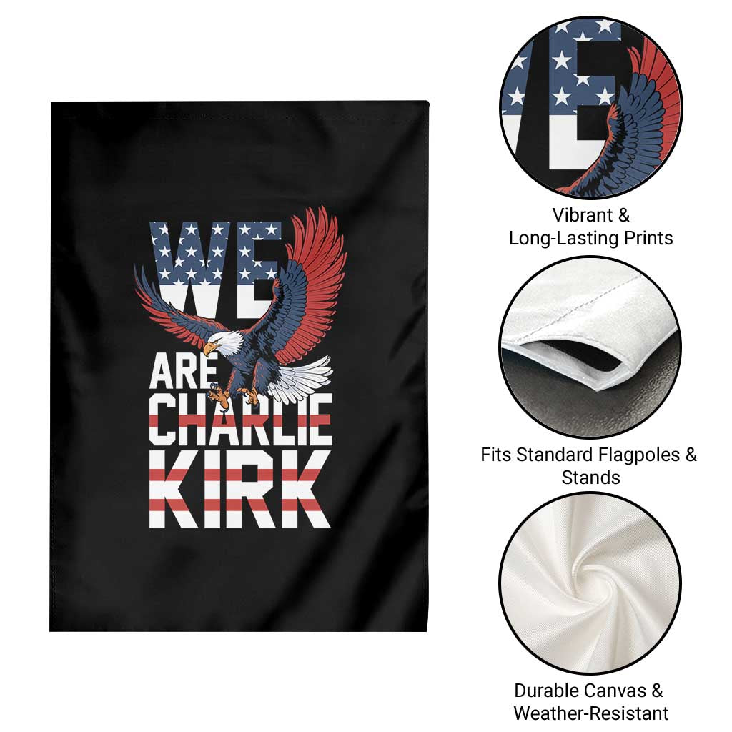 We Are Charlie Kirk Patriotic Garden Flag United We Stand Strong and Honor American Eagle Graphic - Wonder Print Shop