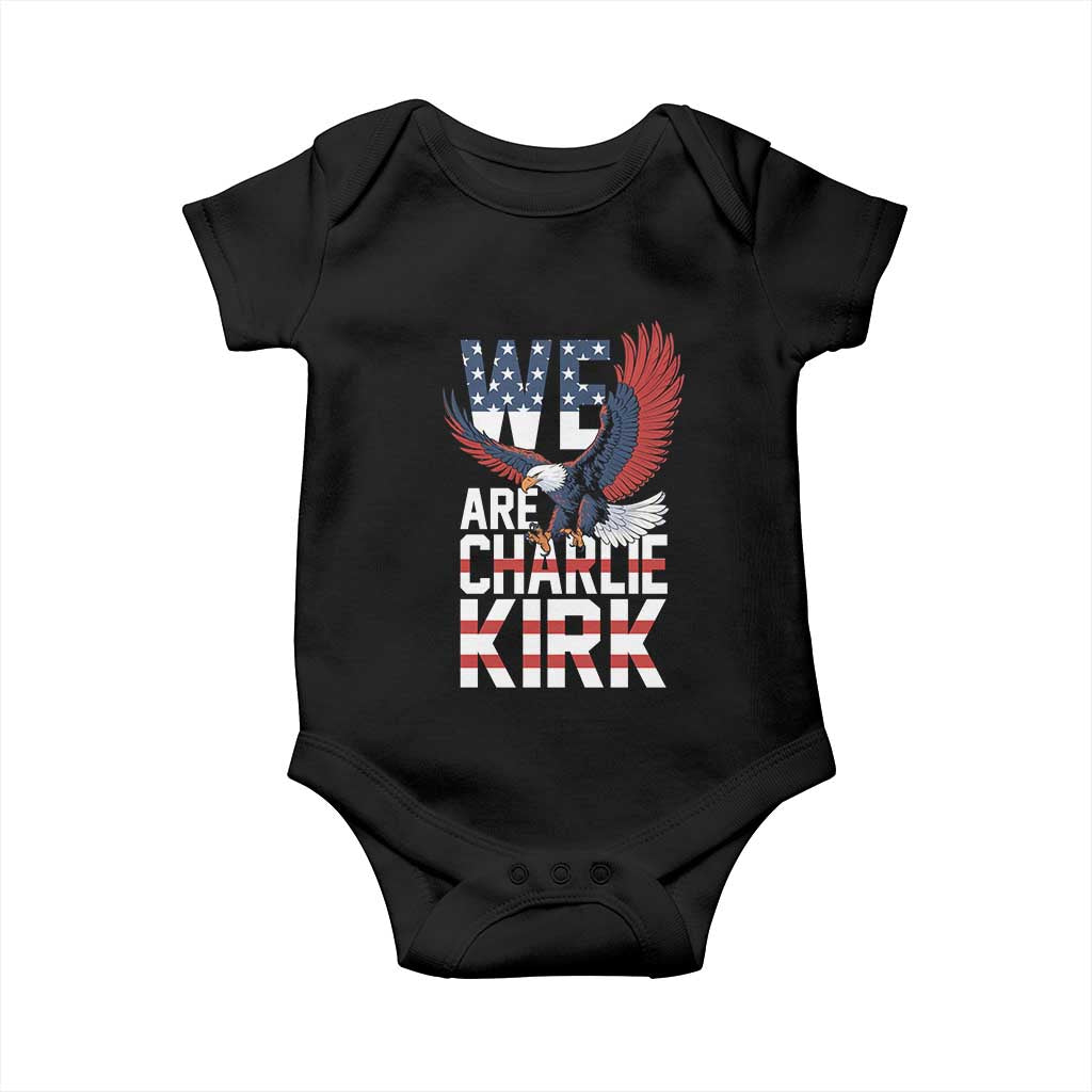 We Are Charlie Kirk Patriotic Baby Onesie United We Stand Strong and Honor American Eagle Graphic - Wonder Print Shop