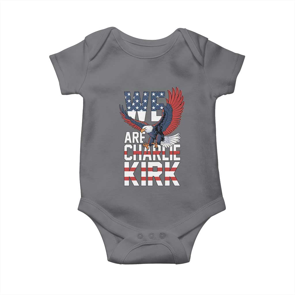 We Are Charlie Kirk Patriotic Baby Onesie United We Stand Strong and Honor American Eagle Graphic - Wonder Print Shop