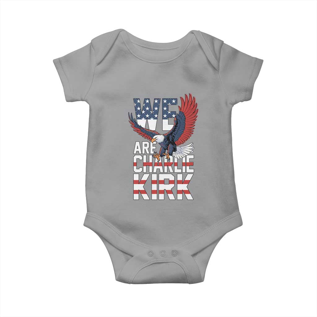 We Are Charlie Kirk Patriotic Baby Onesie United We Stand Strong and Honor American Eagle Graphic - Wonder Print Shop