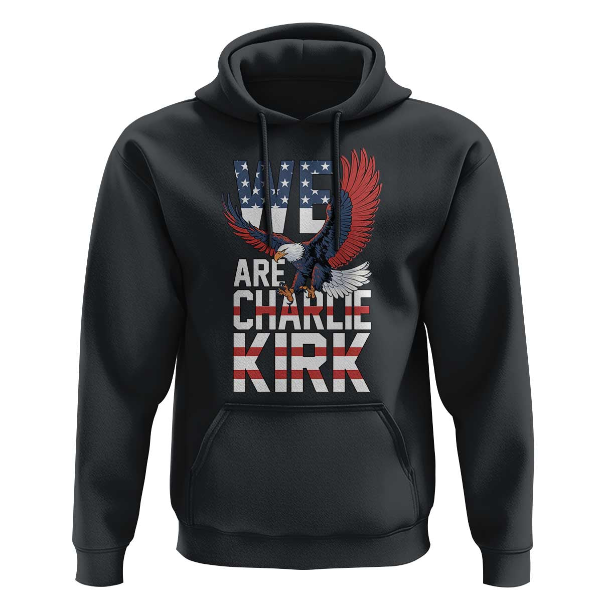 We Are Charlie Kirk Patriotic Hoodie United We Stand Strong and Honor American Eagle Graphic - Wonder Print Shop