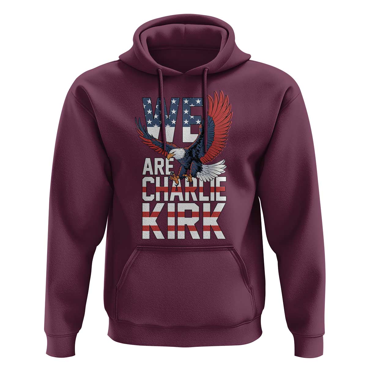 We Are Charlie Kirk Patriotic Hoodie United We Stand Strong and Honor American Eagle Graphic - Wonder Print Shop