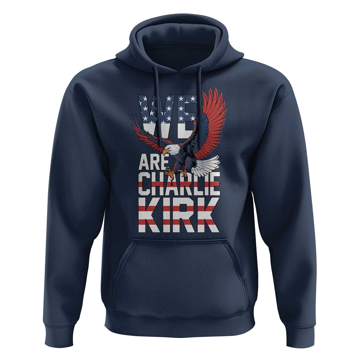 We Are Charlie Kirk Patriotic Hoodie United We Stand Strong and Honor American Eagle Graphic - Wonder Print Shop