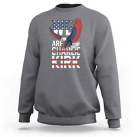 We Are Charlie Kirk Patriotic Sweatshirt United We Stand Strong and Honor American Eagle Graphic - Wonder Print Shop
