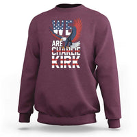We Are Charlie Kirk Patriotic Sweatshirt United We Stand Strong and Honor American Eagle Graphic - Wonder Print Shop