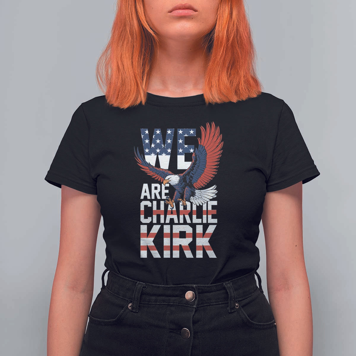 We Are Charlie Kirk Patriotic T Shirt For Women United We Stand Strong and Honor American Eagle Graphic - Wonder Print Shop