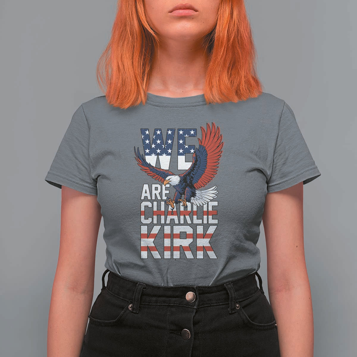We Are Charlie Kirk Patriotic T Shirt For Women United We Stand Strong and Honor American Eagle Graphic - Wonder Print Shop