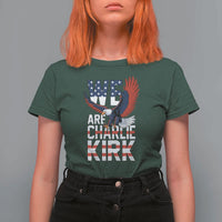 We Are Charlie Kirk Patriotic T Shirt For Women United We Stand Strong and Honor American Eagle Graphic - Wonder Print Shop