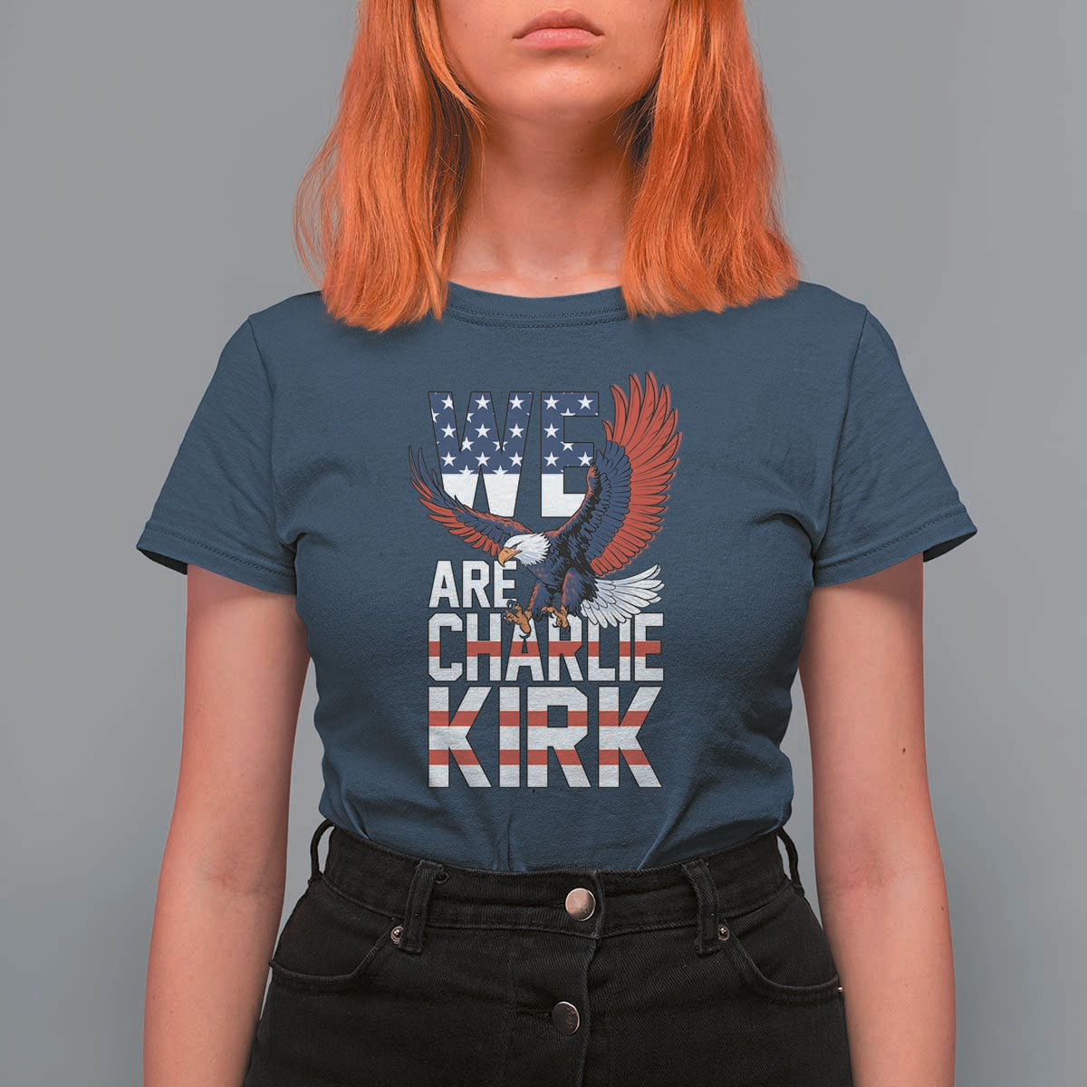 We Are Charlie Kirk Patriotic T Shirt For Women United We Stand Strong and Honor American Eagle Graphic - Wonder Print Shop