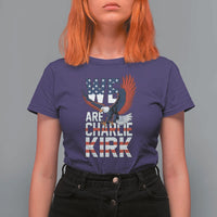 We Are Charlie Kirk Patriotic T Shirt For Women United We Stand Strong and Honor American Eagle Graphic - Wonder Print Shop