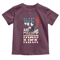 We Are Charlie Kirk Patriotic Toddler T Shirt United We Stand Strong and Honor American Eagle Graphic - Wonder Print Shop