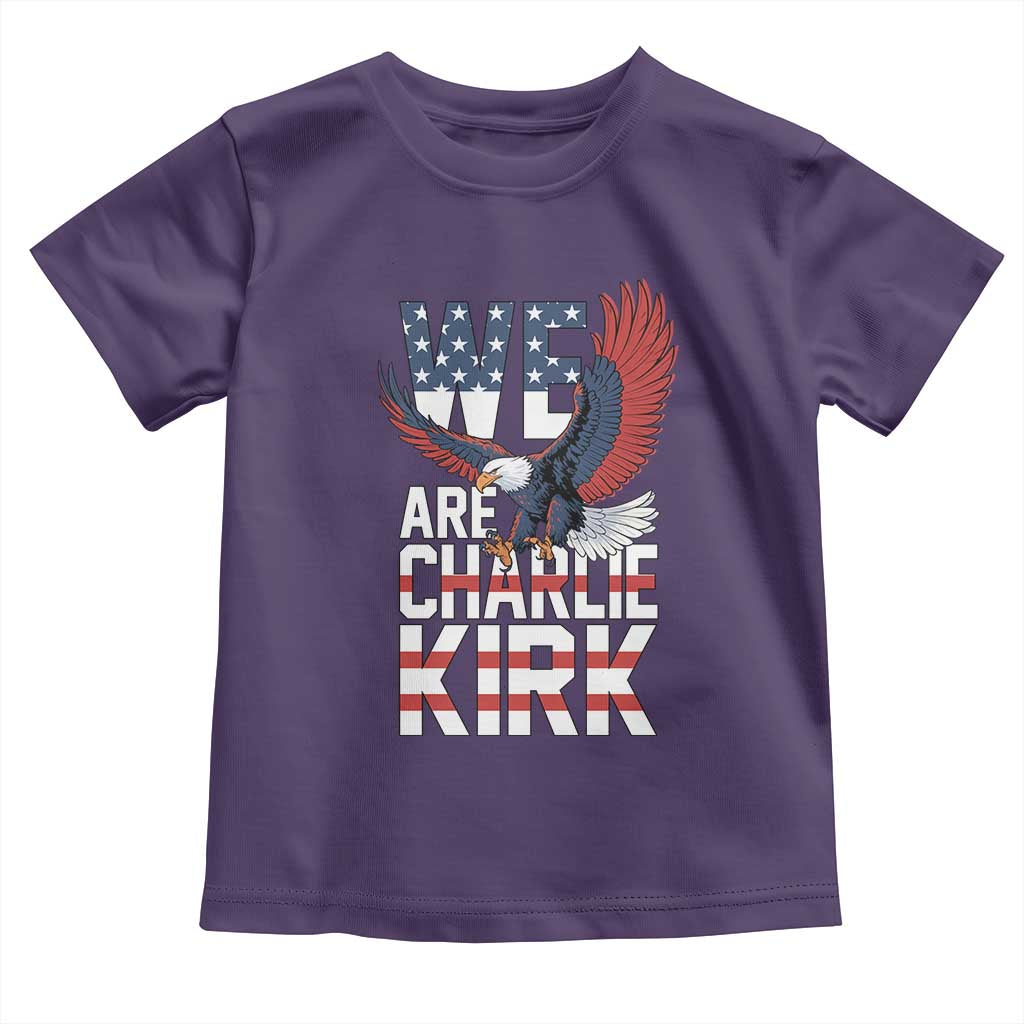 We Are Charlie Kirk Patriotic Toddler T Shirt United We Stand Strong and Honor American Eagle Graphic - Wonder Print Shop