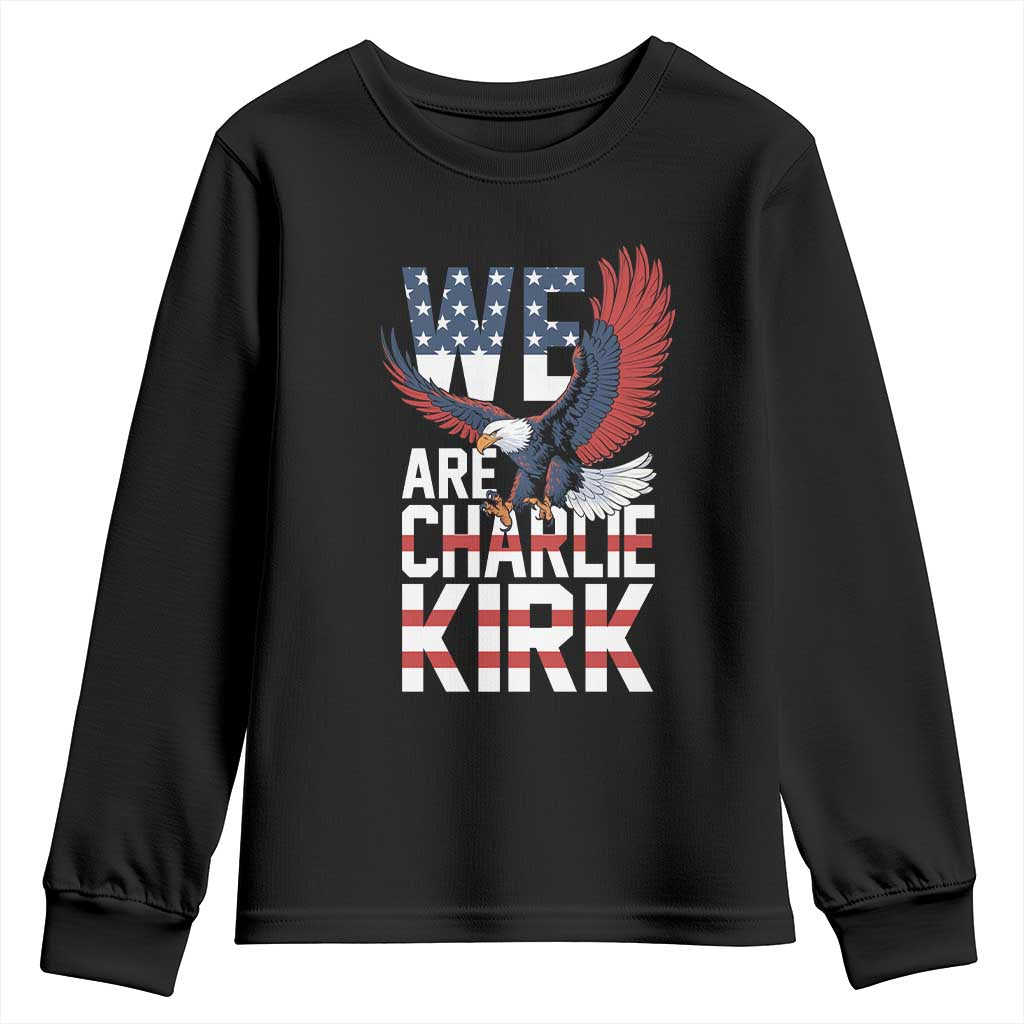 We Are Charlie Kirk Patriotic Youth Sweatshirt United We Stand Strong and Honor American Eagle Graphic - Wonder Print Shop