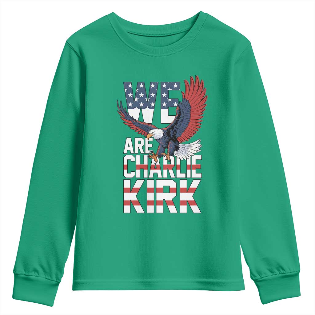 We Are Charlie Kirk Patriotic Youth Sweatshirt United We Stand Strong and Honor American Eagle Graphic - Wonder Print Shop
