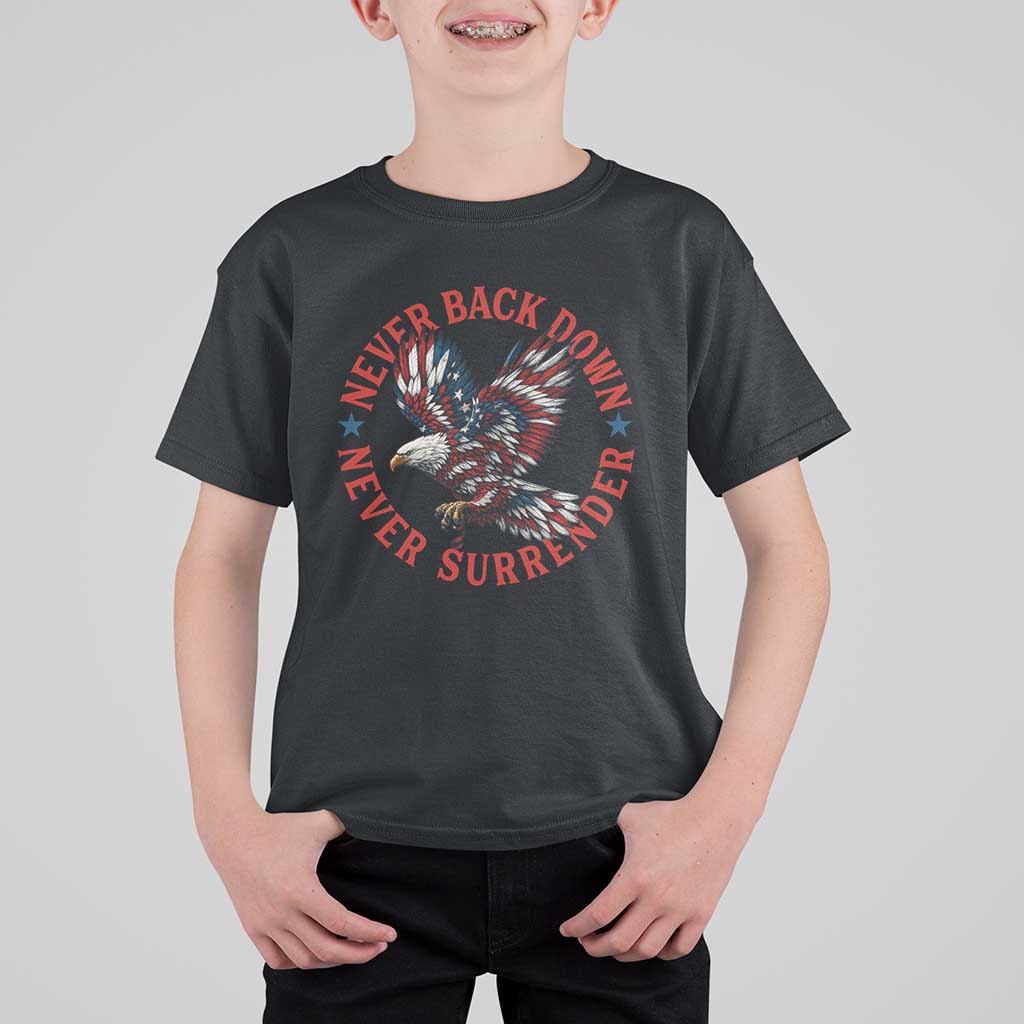 Patriotic American Eagle Graphic T Shirt For Kid Never Back Down Never Surrender Memorial for Freedom Fighters - Wonder Print Shop