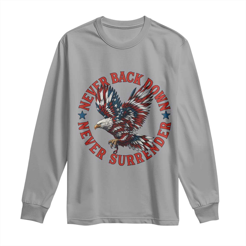 Patriotic American Eagle Graphic Long Sleeve Shirt Never Back Down Never Surrender Memorial for Freedom Fighters - Wonder Print Shop