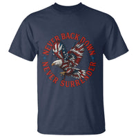 Patriotic American Eagle Graphic T Shirt Never Back Down Never Surrender Memorial for Freedom Fighters - Wonder Print Shop