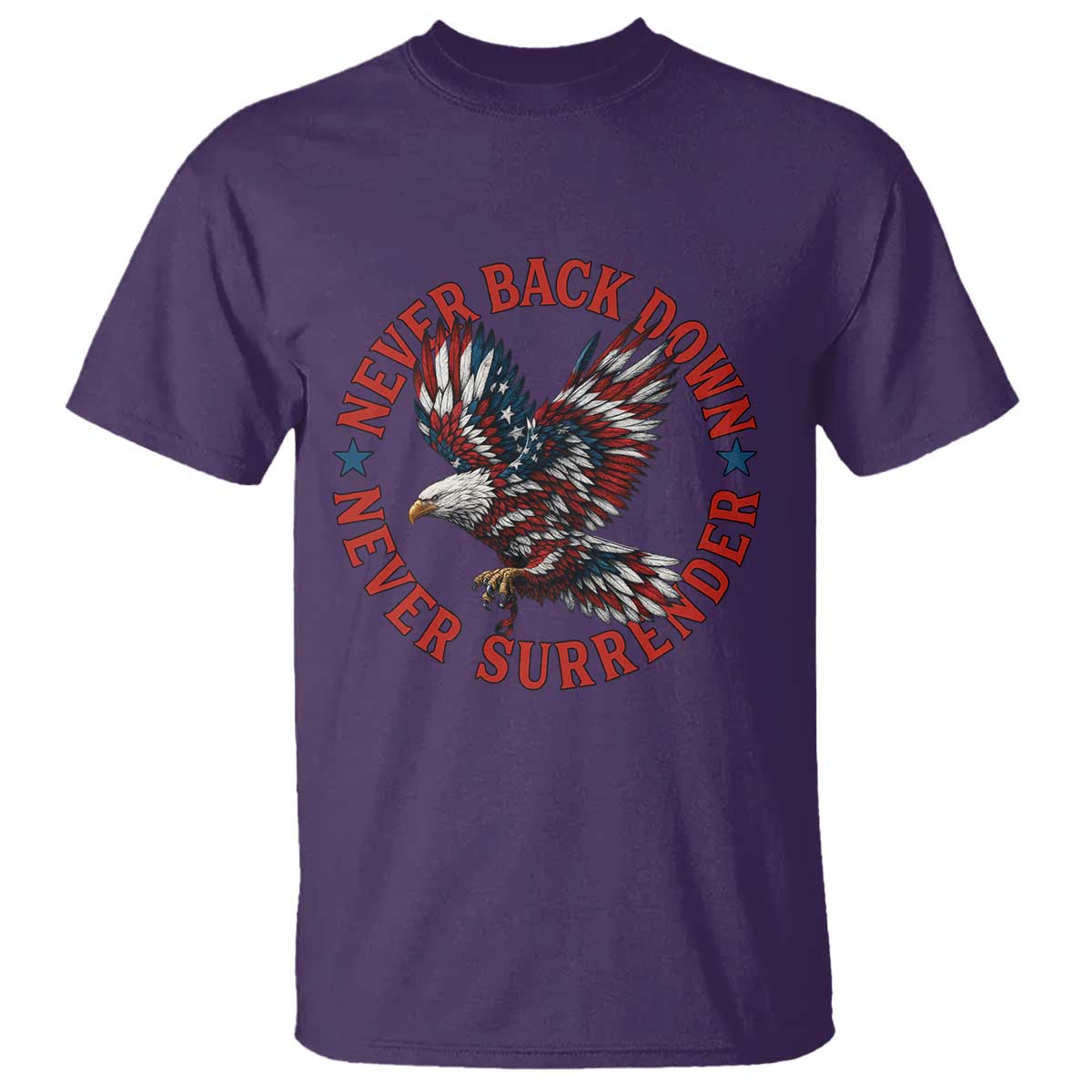 Patriotic American Eagle Graphic T Shirt Never Back Down Never Surrender Memorial for Freedom Fighters - Wonder Print Shop