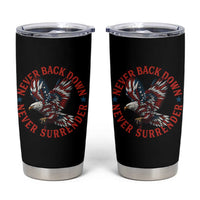Patriotic American Eagle Graphic Tumbler Cup Never Back Down Never Surrender Memorial for Freedom Fighters - Wonder Print Shop