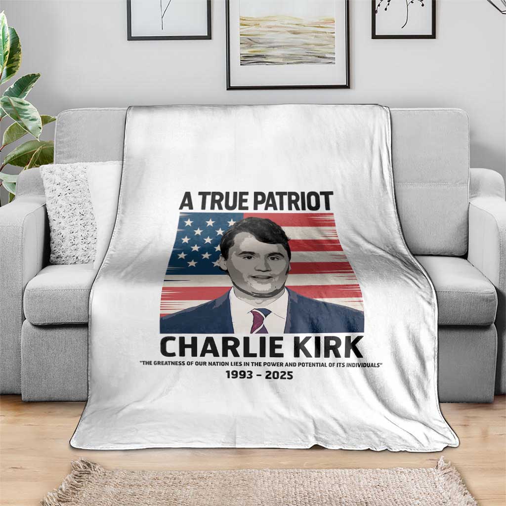 A True Patriot Memorial Throw Blanket Charlie Kirk Legacy The Greatness of Our Nation - Wonder Print Shop